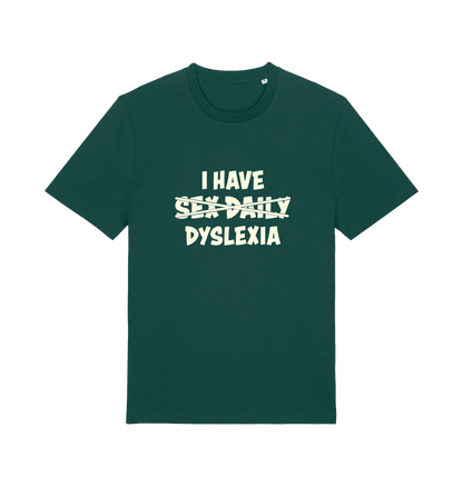 green funny t-shirt with the slogan 'I HAVE SEX DAILY DYSLEXIA' 