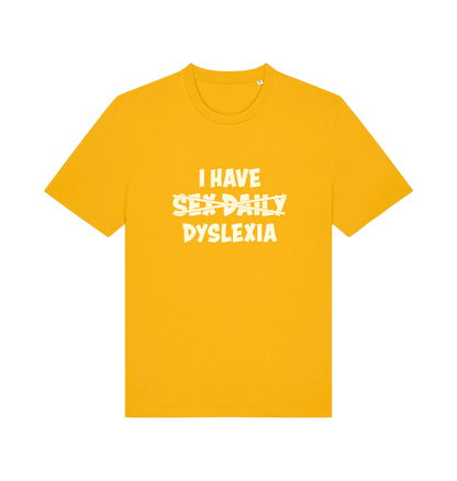 yellow funny t-shirt with the slogan 'I HAVE SEX DAILY DYSLEXIA' 