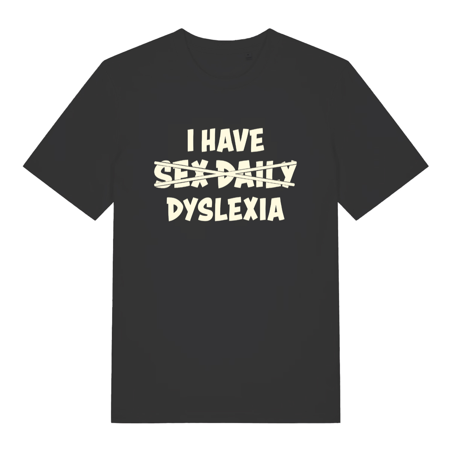 Black women's Dyslexia T-shirt flat lay with "I Have Sex Daily Dyslexia" crossed out funny pun slogan