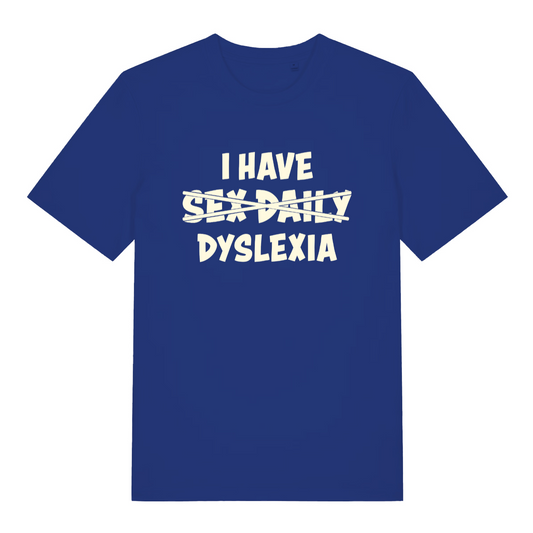 blue women's funny slogan t-shirt with the text 'i have sex daily - dyslexia'