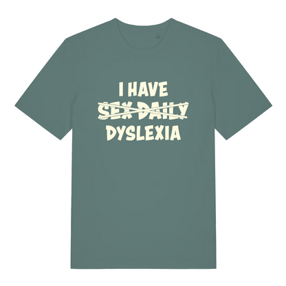 green women's funny slogan t-shirt with the text 'i have sex daily - dyslexia'