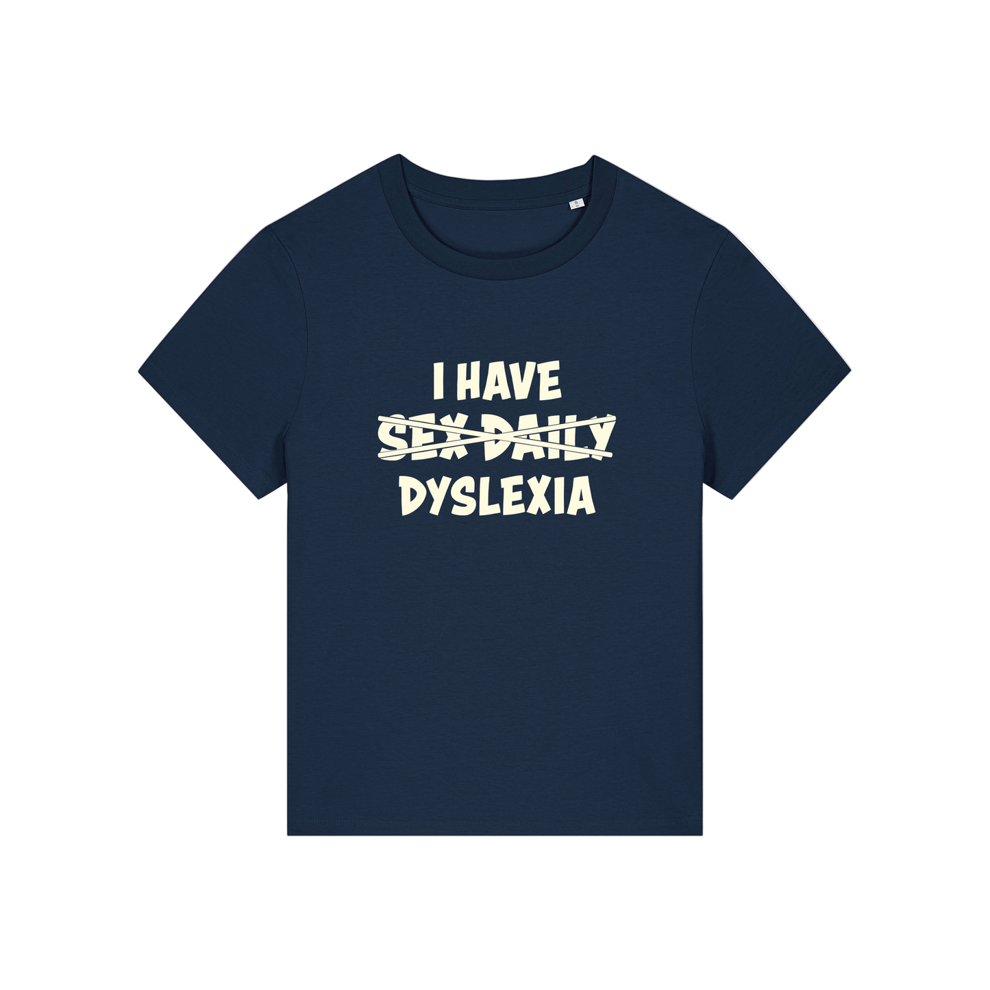 navy funny slogan  t-shirt with white text 'I HAVE SEX-DAILY DYSLEXIA' 