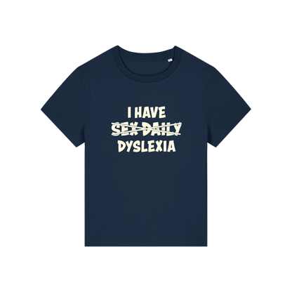 navy funny slogan  t-shirt with white text 'I HAVE SEX-DAILY DYSLEXIA' 