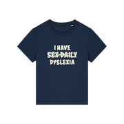 navy funny slogan  t-shirt with white text 'I HAVE SEX-DAILY DYSLEXIA' 