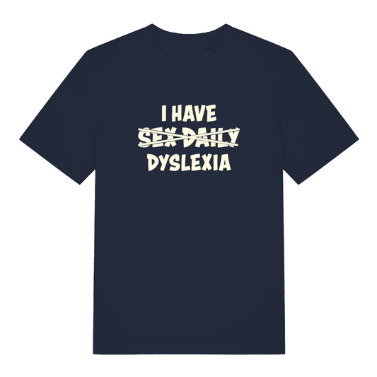 navy funny slogan t-shirt with white text 'I HAVE SEX DAILY DYSLEXIA' 