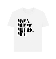 White Mama My G Women's T-shirt