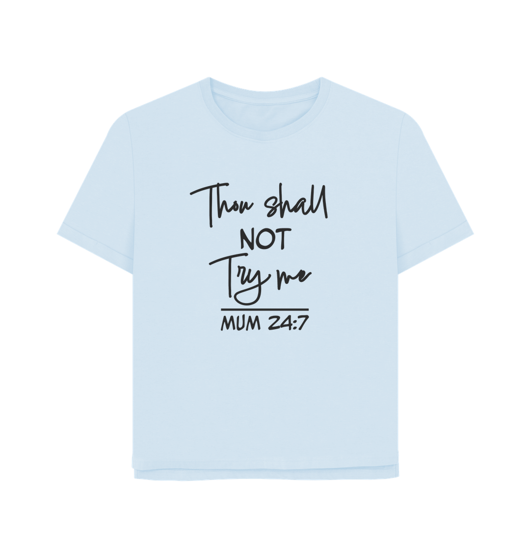 Sky Blue Thou Shall Not Women's Relaxed Fit T-shirt