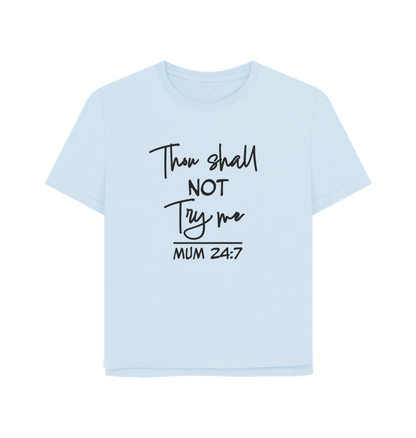 Sky Blue Thou Shall Not Women's Relaxed Fit T-shirt