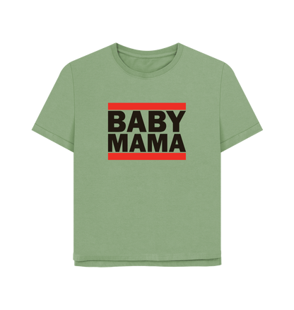 Sage Baby Mama Women's Relaxed Fit T-shirt