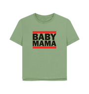 Sage Baby Mama Women's Relaxed Fit T-shirt