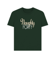 Evergreen Naughty Forty Women's T-Shirt
