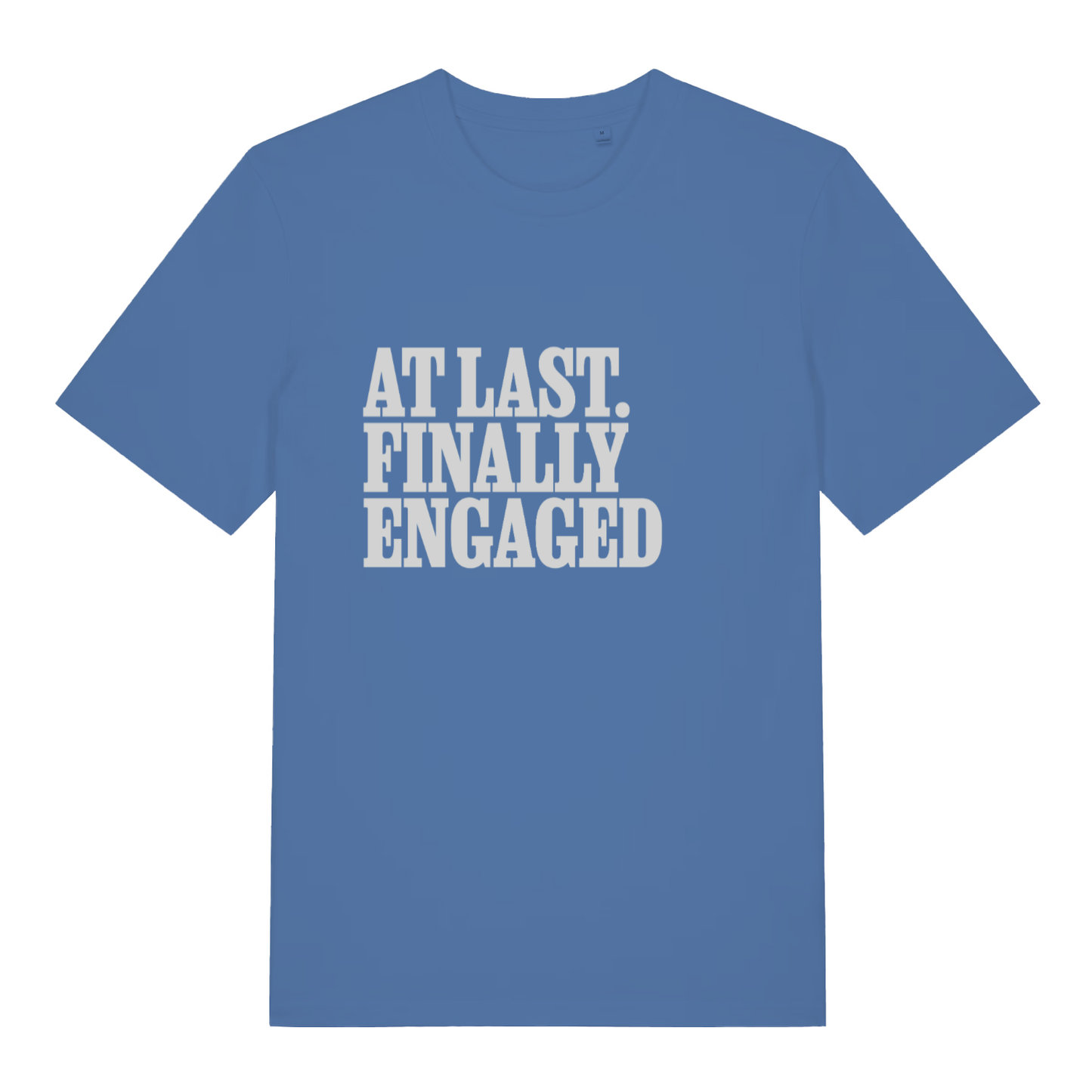 Bright Blue women's At Last Finally Engaged T-shirt flat lay featuring clean engagement announcement design