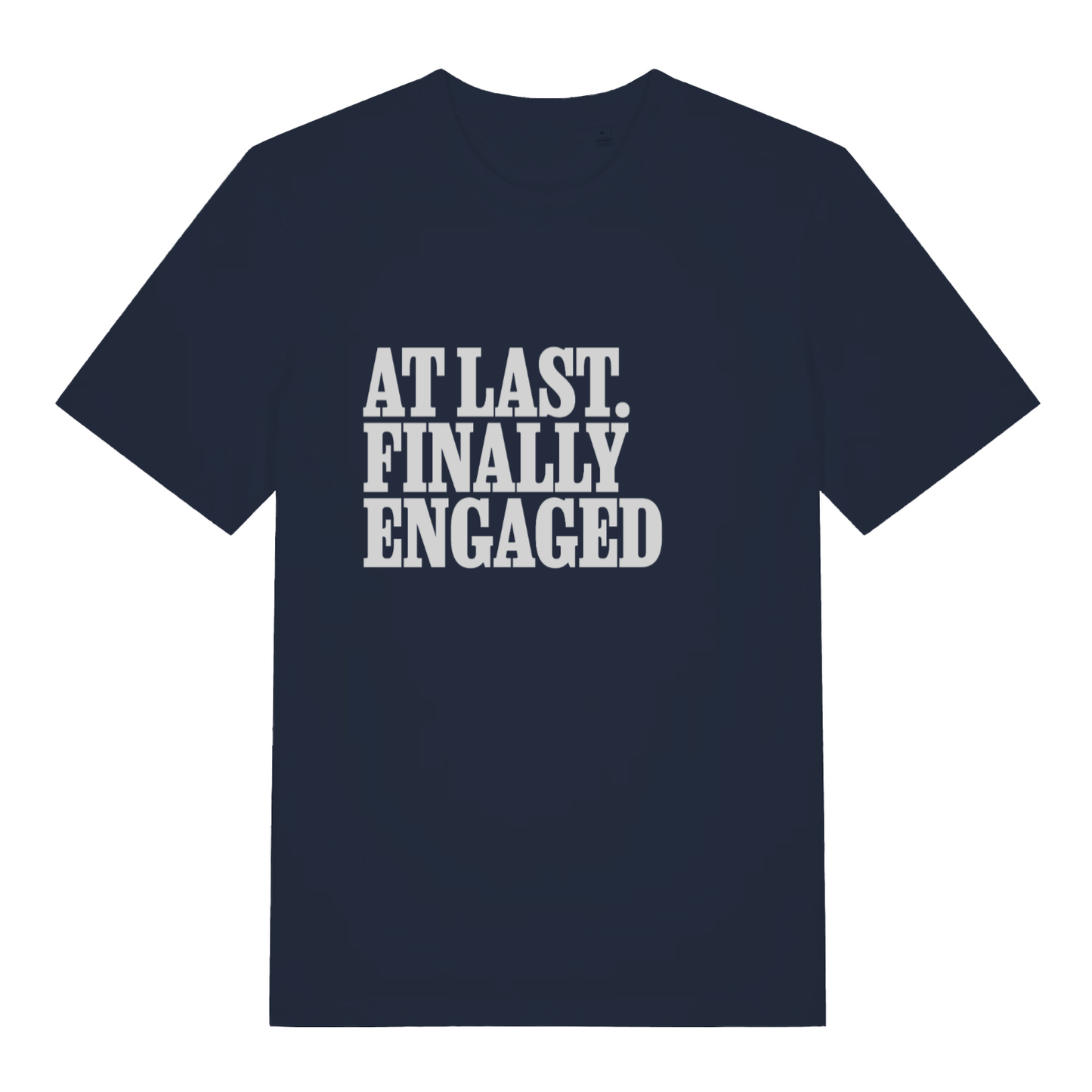 French Navy women's At Last Finally Engaged T-shirt flat lay showing "At Last. Finally Engaged" lettering