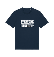 navy funny tee with the slogan 'everyone was thinking it i just said it'
