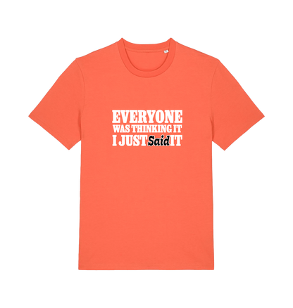 orange funny tee with the slogan 'everyone was thinking it i just said it'