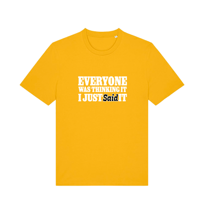 yellow funny tee with the slogan 'everyone was thinking it i just said it'
