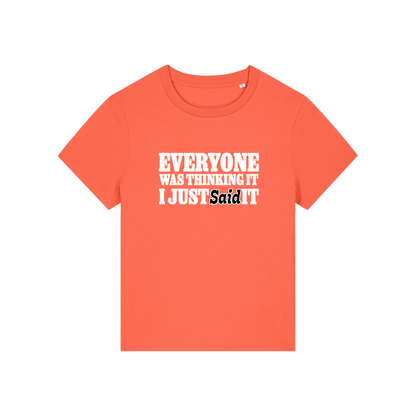 orange sarcastic t-shirt with the slogan 'everyone was thinking it i just said it'