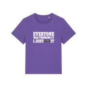 purple sarcastic t-shirt with the slogan 'everyone was thinking it i just said it'