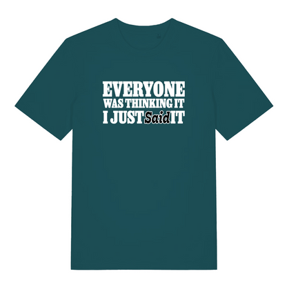 teal women's sarcastic t-shirt with the slogan 'everyone was thinking it i just said it'