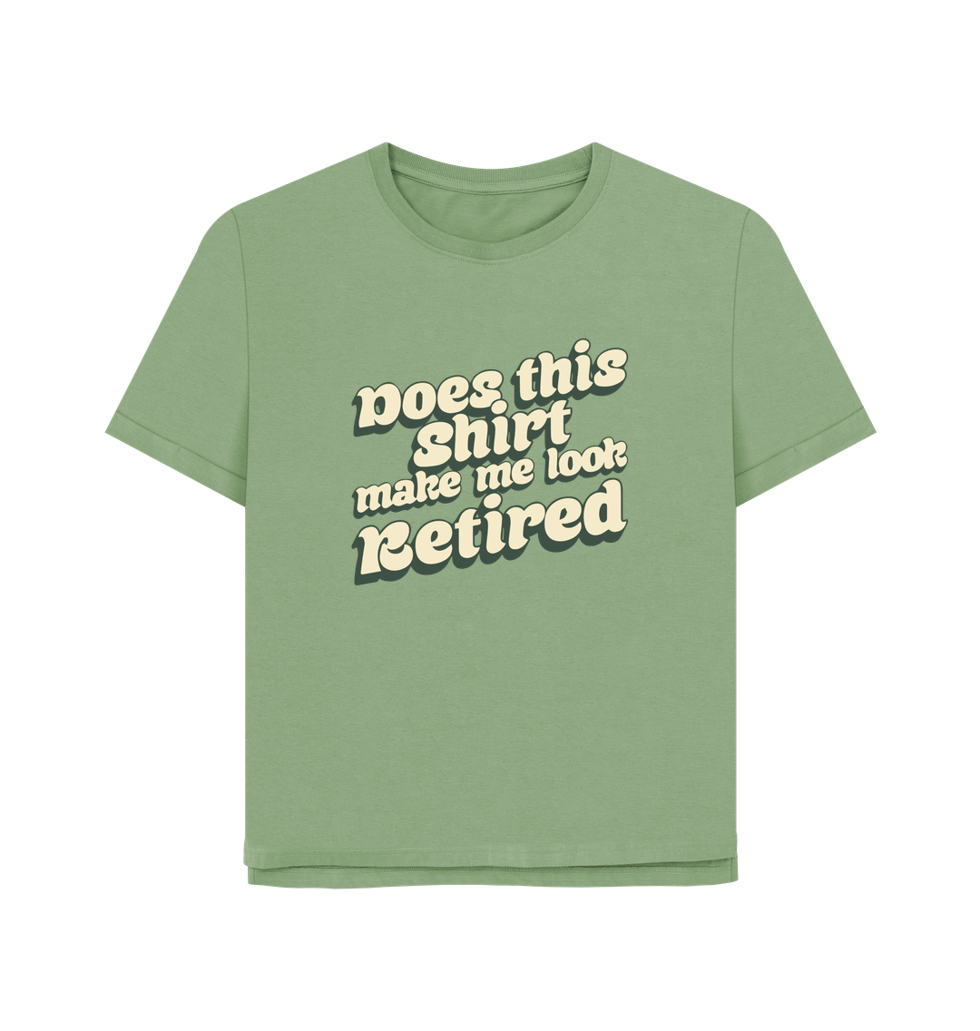 Sage Look Retired Women's Relaxed Fit T-shirt