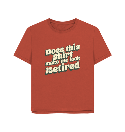 Rust Look Retired Women's Relaxed Fit T-shirt