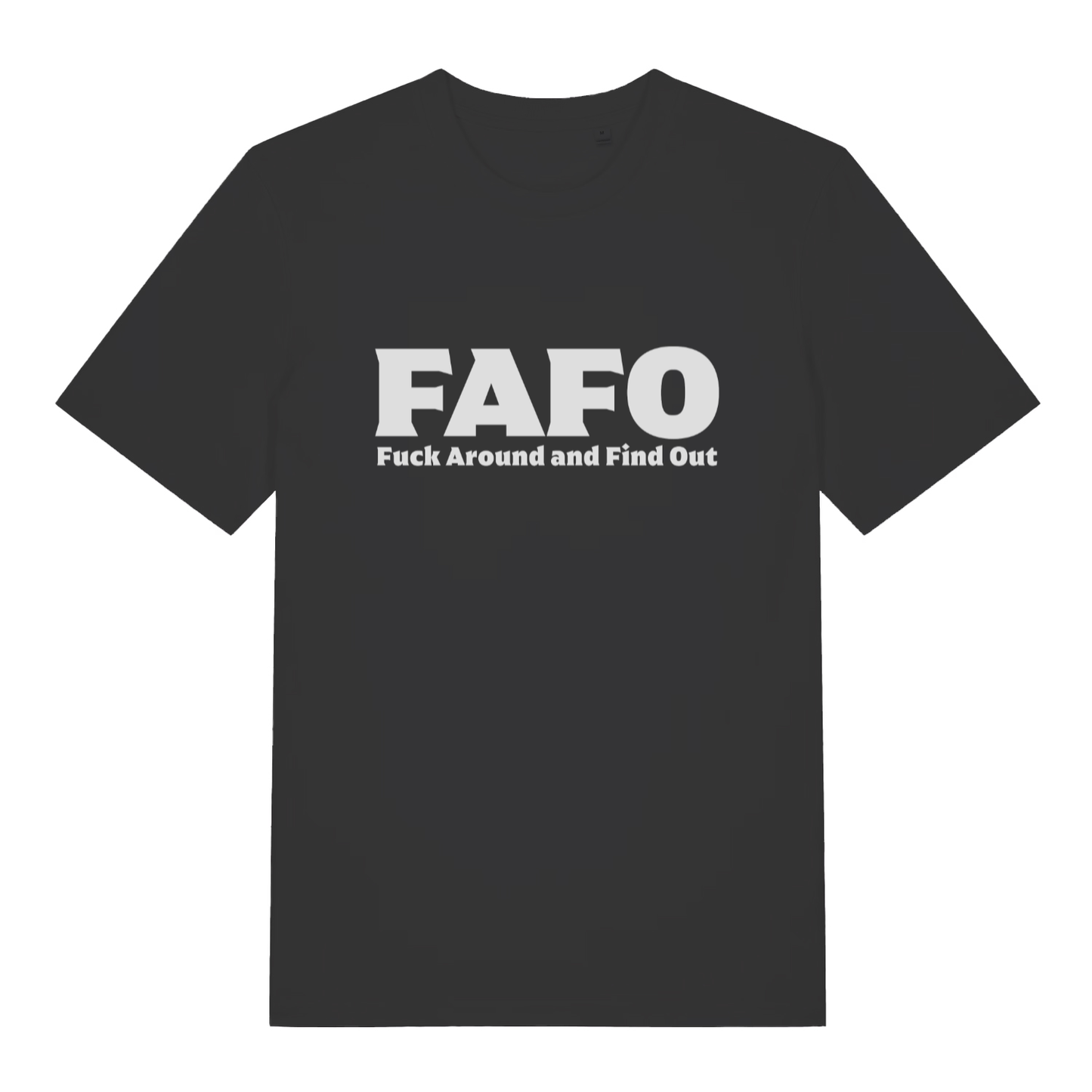 Black FAFO T-shirt flat lay with "FAFO Fuck Around and Find Out" bold white slogan