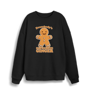 black christmas sweater with the graphic of a gingerbread man and the slogan 'everybody's favourite ginger'