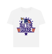 White Talk To Me Goose Women's T-shirt
