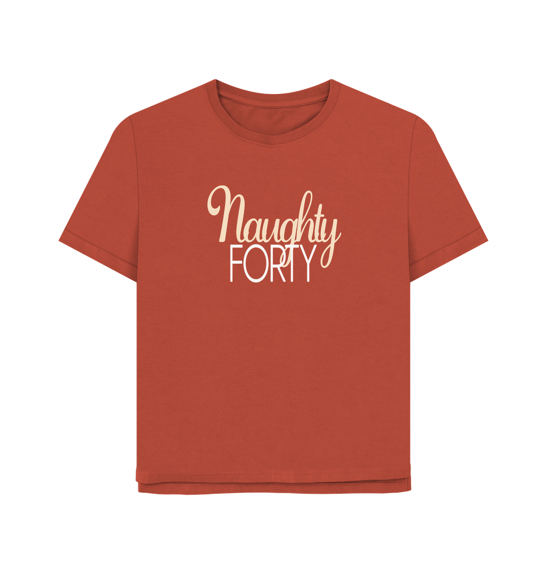 Rust Naughty Forty Women's Relaxed Fit T-shirt