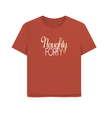Rust Naughty Forty Women's Relaxed Fit T-shirt