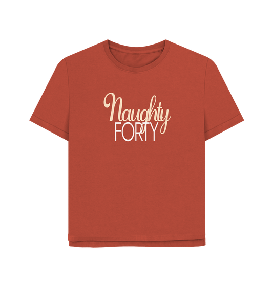 Rust Naughty Forty Women's Relaxed Fit T-shirt