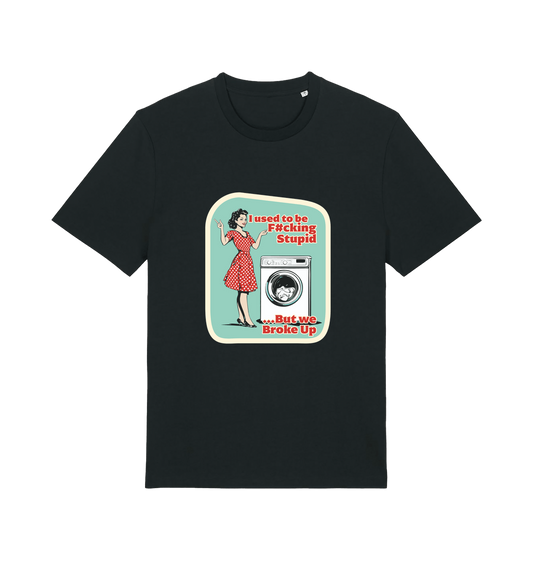 Black funny offensive t-shirt with a graphic design featuring a retro housewife stood next to a washing machine and the slogan 'i used to be fucking stupid but we broke up' 