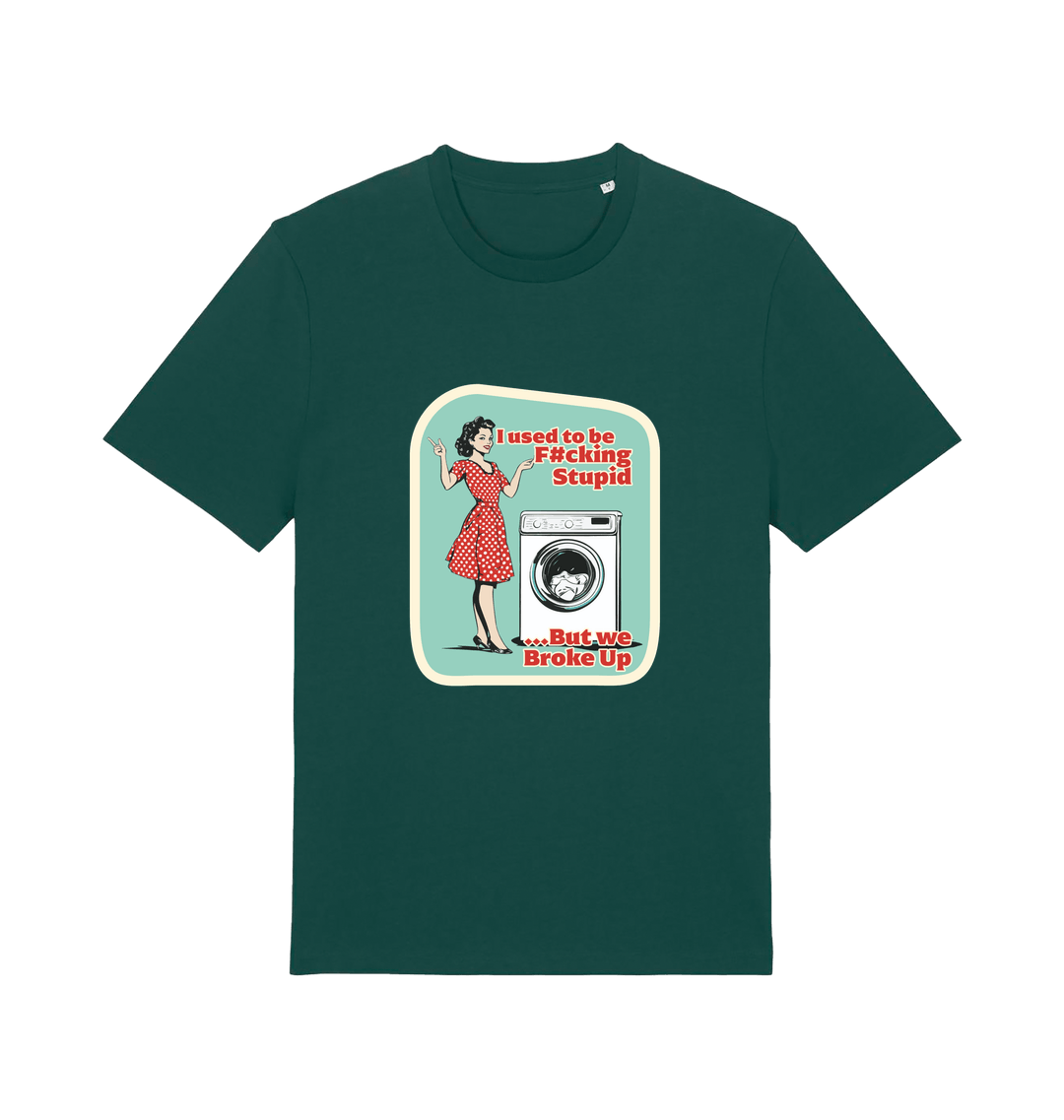 green funny offensive t-shirt with a graphic design featuring a retro housewife stood next to a washing machine and the slogan 'i used to be fucking stupid but we broke up' 