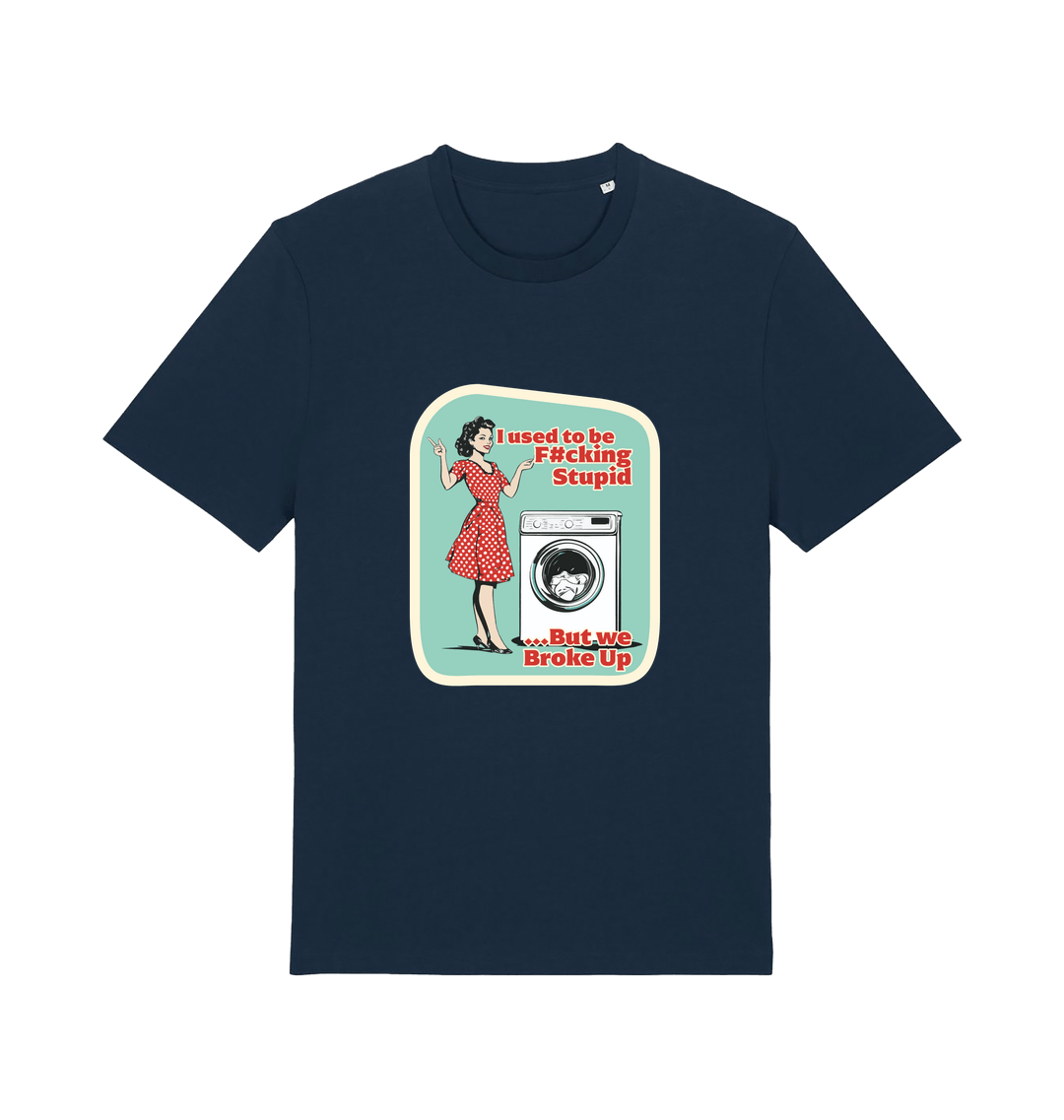navy funny offensive t-shirt with a graphic design featuring a retro housewife stood next to a washing machine and the slogan 'i used to be fucking stupid but we broke up' 