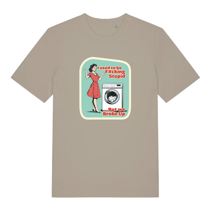 stone funny graphic t-shirt with a retro 1950's housewife stood next to a washing machine and the slogan 'i used to be fucking stupid but we broke up'
