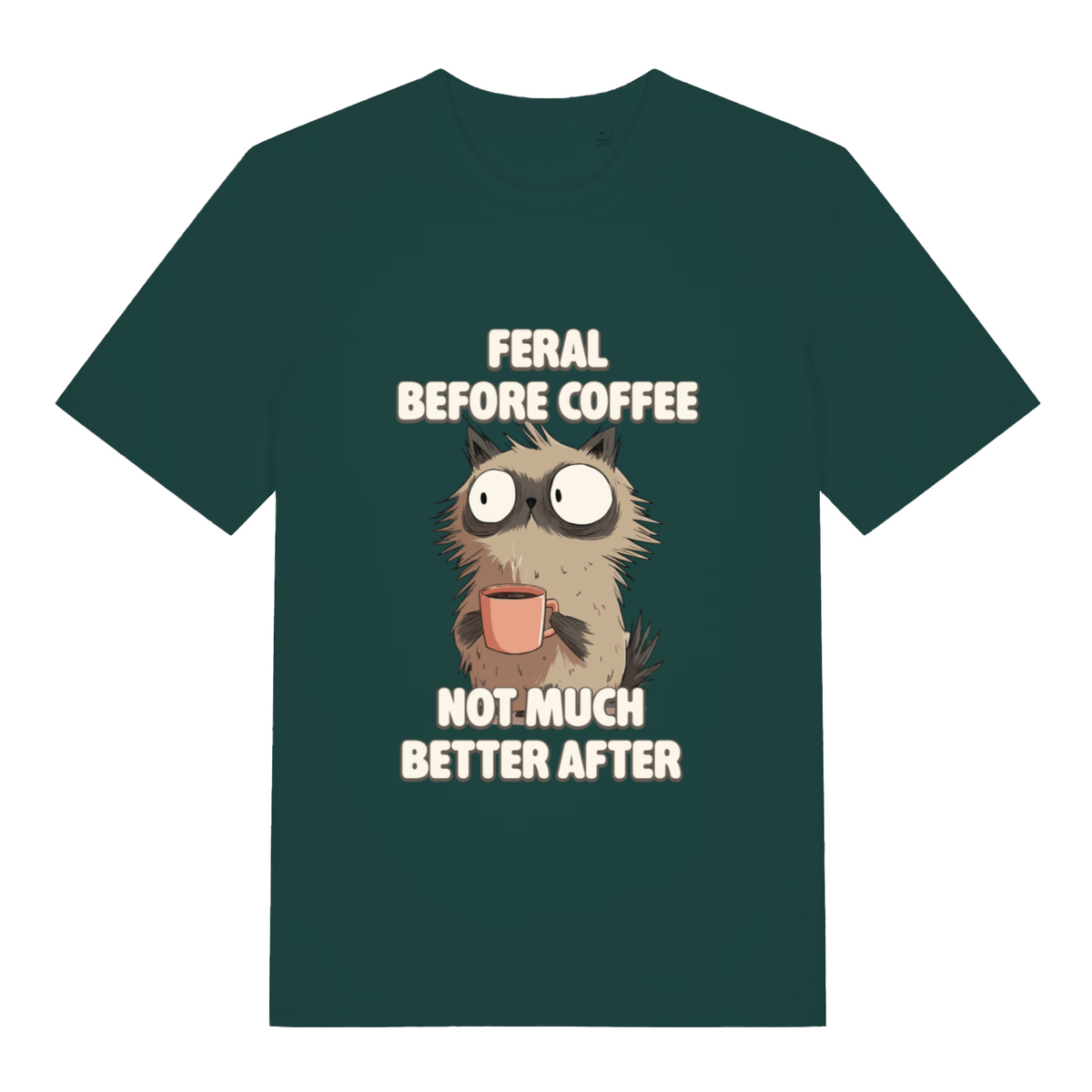 Glazed Green Feral Before Coffee T-shirt flat lay showing grumpy cat "Not Much Better After" design