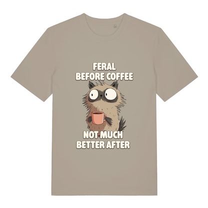 Stone Feral Before Coffee T-shirt flat lay with "Feral Before Coffee Not Much Better After" graphic