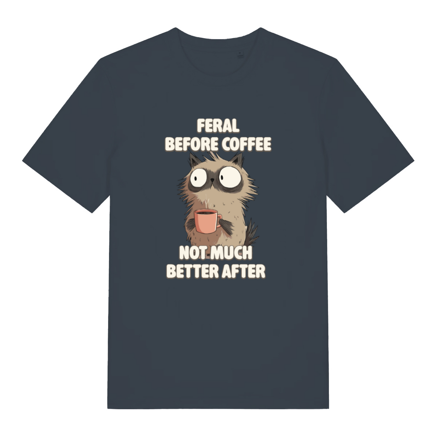 ink grey funny animal t-shirt with the graphic of a cat and the slogan 'feral before coffee not much better after'
