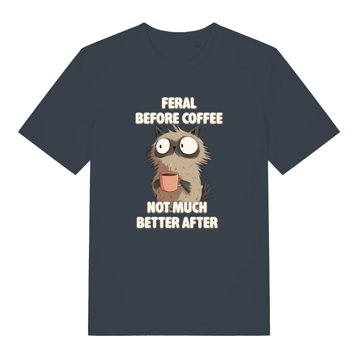 ink grey funny animal t-shirt with the graphic of a cat and the slogan 'feral before coffee not much better after'