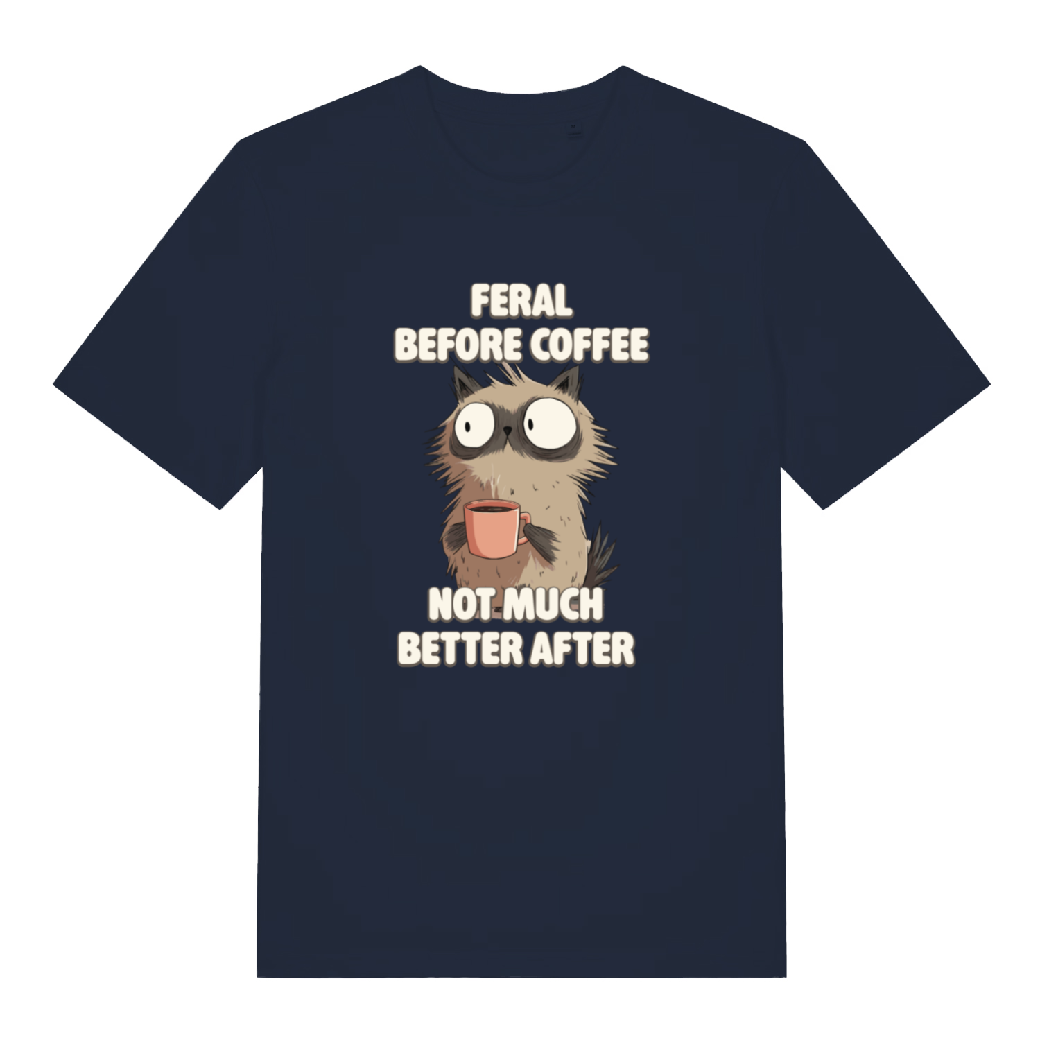 navy funny animal t-shirt with the graphic of a cat and the slogan 'feral before coffee not much better after'