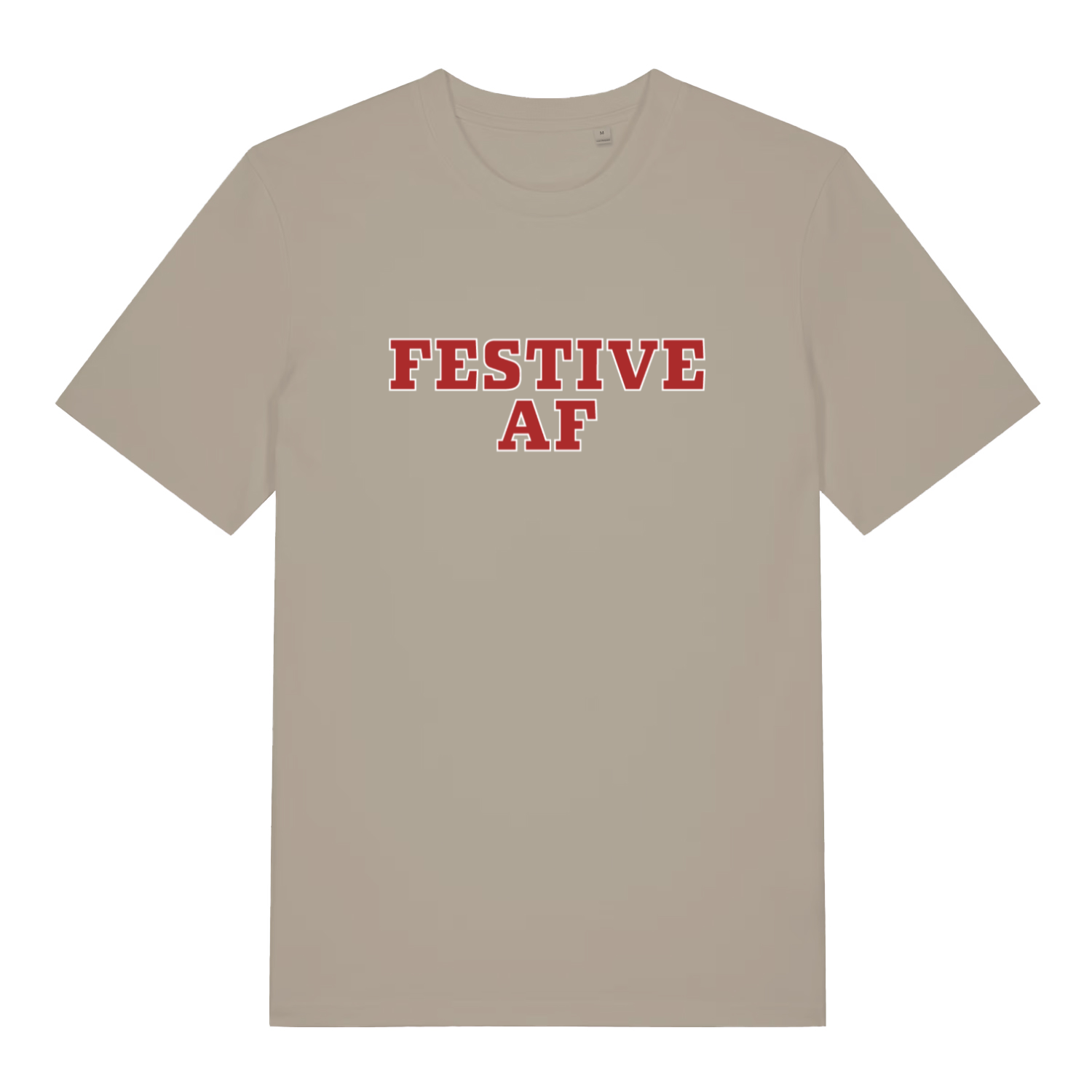 Beige Festive AF T-shirt flat lay with bold red Christmas slogan