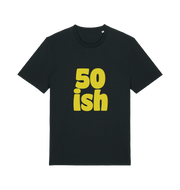 Black birthday t-shirt with yellow slogan '50ish' 