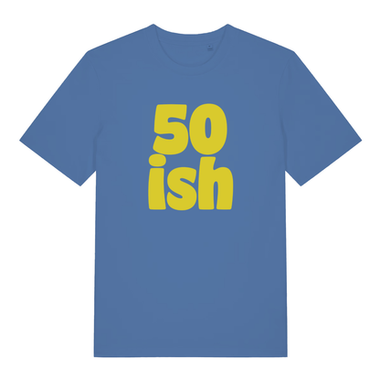 Blue 50 Ish T-shirt flat lay featuring bold yellow "50 ish" text graphic