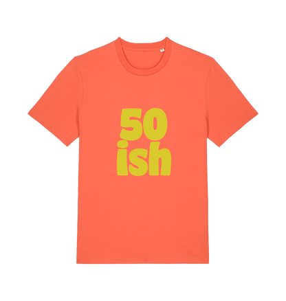 orange birthday t-shirt with yellow slogan '50ish' 