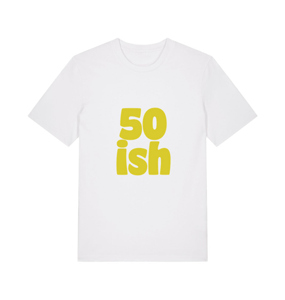 white birthday t-shirt with yellow slogan '50ish' 