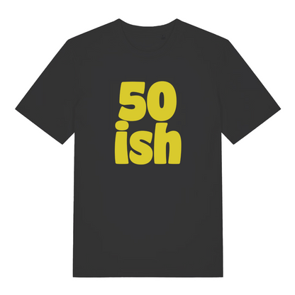 Black women's 50 Ish T-shirt flat lay with large yellow "50 ish" birthday slogan