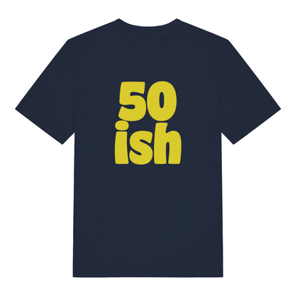 Navy women's 50 Ish T-shirt flat lay showing fun "50 ish" milestone design