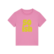 pink birthday t-shirt with the slogan '50 ish'