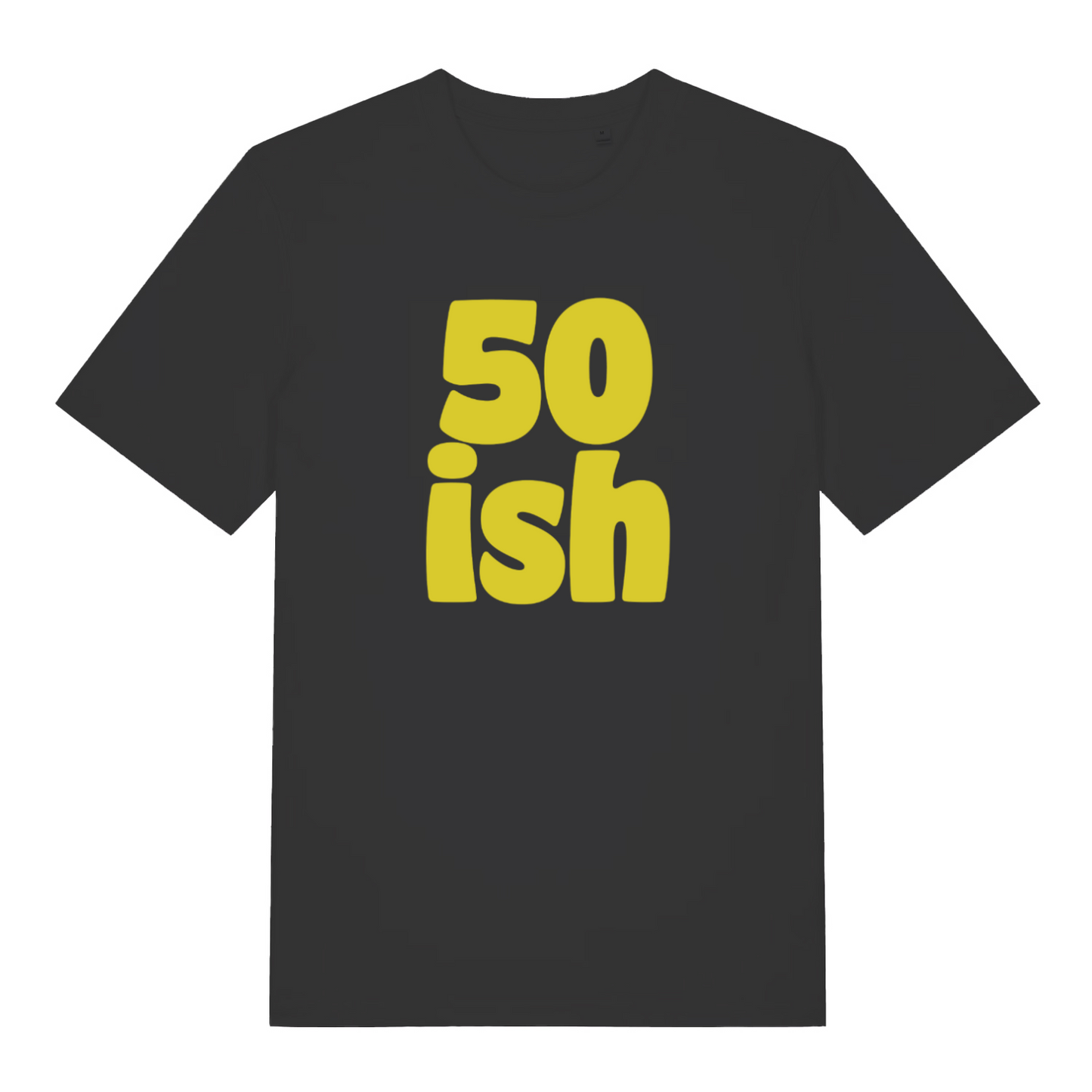 black birthday t-shirt with the slogan '50-ish'