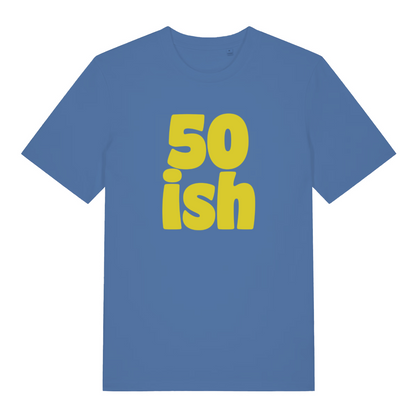 blue birthday t-shirt with the slogan '50-ish'